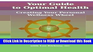 [Download] Your Guide To Optimal Health: Creating Your Personal Wellness Wheel Download Online