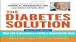 Books The Diabetes Solution: How to Control Type 2 Diabetes and Reverse Prediabetes Using Simple