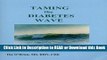 [PDF] Taming the Diabetes Wave: The Fast and Easy Way to Control Diabetes Free Books