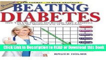 Read Book Beating Diabetes: How You Can Prevent and Reverse Type 2 Diabetes with the Minimum Use