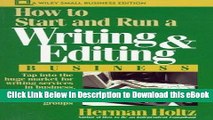 PDF [DOWNLOAD] How to Start and Run a Writing and Editing Business (Wiley Small Business Editions)