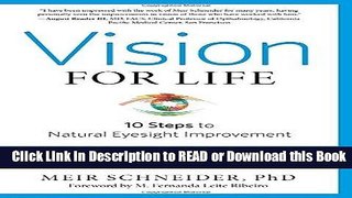 Read Book Vision for Life, Revised Edition: Ten Steps to Natural Eyesight Improvement Free Books