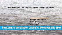 Books The Woman Who Walked into the Sea: Huntington s and the Making of a Genetic Disease Read