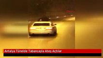 Antalya Tünelde Tabancayla Ateş Açtılar