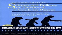 Read Book Seizures and Epilepsy in Childhood: A Guide for Parents Download Online