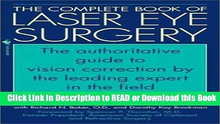 Read Book The Complete Book of Laser Eye Surgery: The Authoritative Guide To Vision Correction By