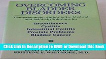Books Overcoming Bladder Disorders: Compassionate Authoritative Medical and Self-Help Solutions