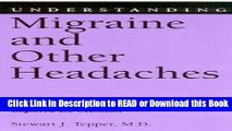 [Download] Understanding Migraine and Other Headaches (Understanding Health and Sickness Series)
