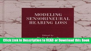 Read Book Modeling Sensorineural Hearing Loss Free Books