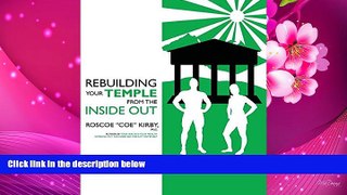 READ book Rebuilding Your Temple From the Inside Out Roscoe 