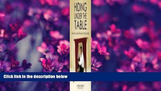 READ book Hiding Under the Table Dennis Henning For Ipad