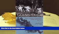 PDF Going Coed: Women s Experiences in Formerly Men s Colleges and Universities, 1950-2000 For
