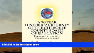 Audiobook  A 90 Year Historical Journey of the Cherokee County Board of Education: A 90 Year
