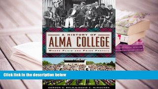 Audiobook  A History of Alma College: Where Plaid and Pride Prevail (American Chronicles) For Kindle