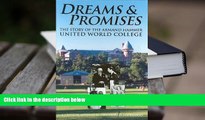 Download [PDF]  Dreams   Promises: The Story of the Armand Hammer United World College For Kindle