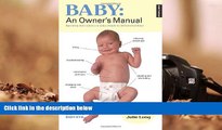 BEST PDF  Baby: An Owner s Manual: Operating Instructions No Baby Should Be Delivered Without