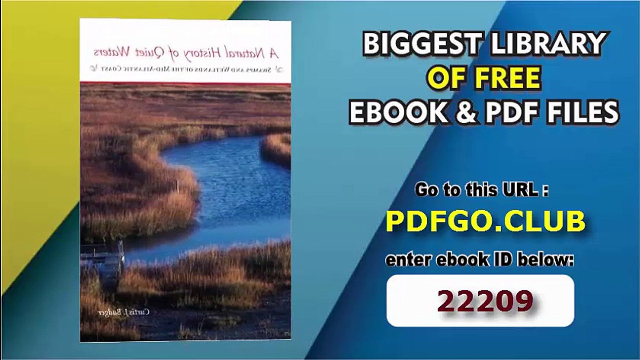 A Natural History of Quiet Waters_ Swamps and Wetlands of the Mid-Atlantic Coast