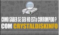 Como saber se seu HD esta comprometido com CrystalDiskInfo