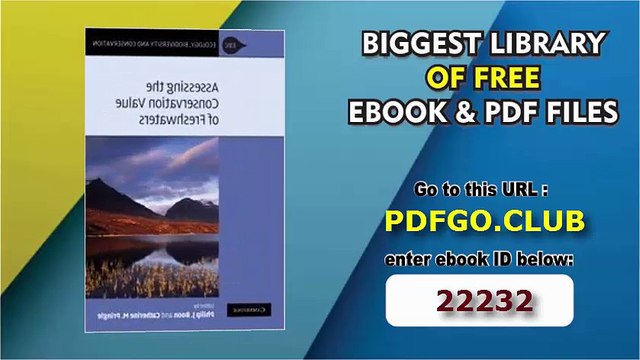 Assessing the Conservation Value of Freshwaters_ An International Perspective (Ecology, Biodiversity and Conservation)