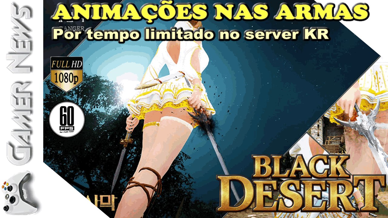 BLACK DESERT - novas animações das novas armas do despertar no Black Desert KR GAMER NEWS