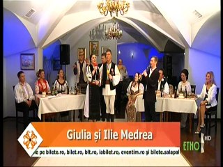 Giulia si Ilie Medrea - Vina mandrulita ,vina..