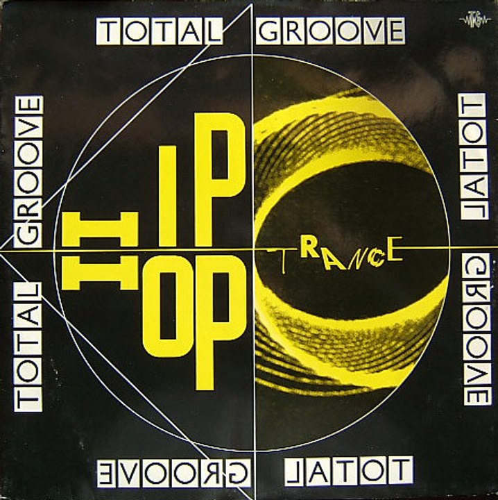 Total Groove - Hip Hop Trance (12" Inch. Mix) (A)