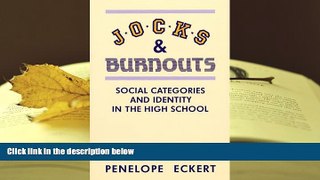 PDF Jocks and Burnouts: Social Categories and Identity in the High School Trial Ebook