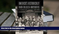 PDF America s Historically Black Colleges: A Narrative History, 1837-2009 (America s Historically