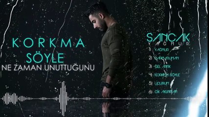 Sancak - Korkma Söyle