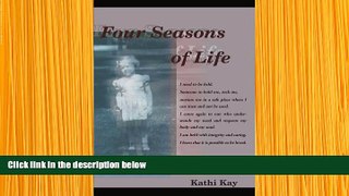 READ book Four Seasons of Life Kathi Kay Full Book