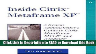 Books Inside Citrix MetaFrame XP: A System Administrator s Guide to Citrix MetaFrame XP/1.8 and