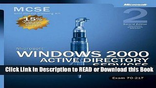 Read Book Microsoft Windows 2000 Core Requirements, Exam 70-217: Microsoft Windows 2000 Active