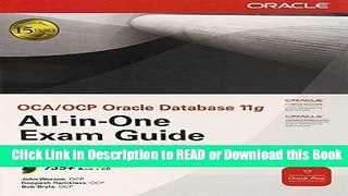Read Book OCA/OCP Oracle Database 11g All-in-One Exam Guide with CD-ROM: Exams 1Z0-051, 1Z0-052,