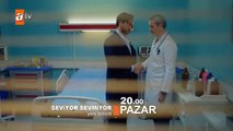 Seviyor Sevmiyor 26. Bölüm Fragmanı - atv