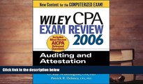 Best Ebook  Wiley CPA Exam Review 2006: Auditing and Attestation (Wiley CPA Examination Review: