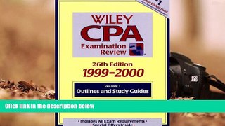 Best Ebook  Outlines and Study Guides, Volume 1, Wiley CPA Examination Review, 1999-2000, 26th