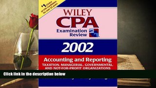 Best Ebook  Wiley CPA Examination Review 2002, Accounting and Reporting: Taxation, Managerial,