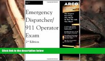 Popular Book  Arco Master the Emergency Dispatcher: 911 Operator Exam, 2nd Edition  For Online