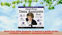 READ ONLINE  Head First Data Analysis A learners guide to big numbers statistics and good decisions