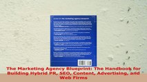 READ ONLINE  The Marketing Agency Blueprint The Handbook for Building Hybrid PR SEO Content