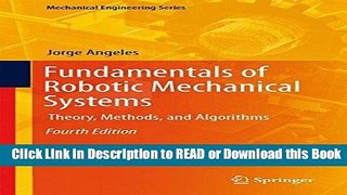 Books Fundamentals of Robotic Mechanical Systems: Theory, Methods, and Algorithms (Mechanical