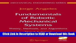 Read Book Fundamentals of Robotic Mechanical Systems: Theory, Methods, and Algorithms (Mechanical