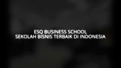 SEKOLAH BISNIS TERBAIK DI INDONESIA - ESQ BUSINESS SCHOOL