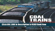 Free ePub Coal Trains: The History of Railroading and Coal in the United States Read Online Free