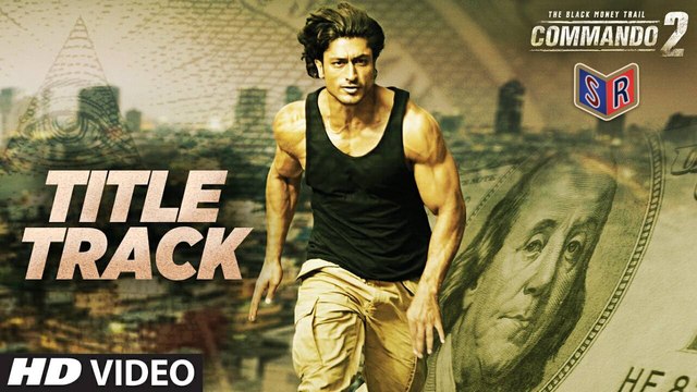 Commando (Title Track) - Commando 2 [2017] Song By Aditi Singh Sharma FT. Vidyut Jammwal & Adah Sharma & Esha Gupta [FULL HD]