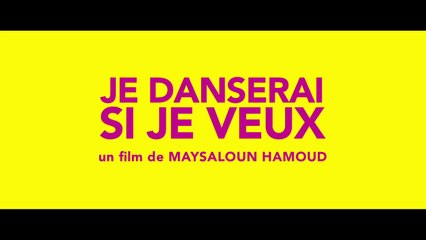 JE DANSERAI SI JE VEUX (2016) Trailer VOSTF