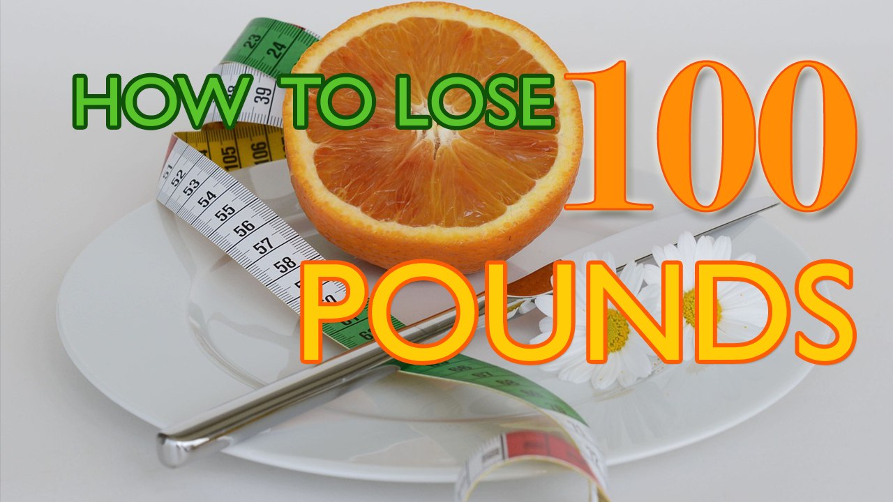 How to Lose 100 Pounds | lose 100 pounds | meal plan