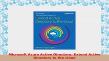 READ ONLINE  Microsoft Azure Active Directory Extend Active Directory to the cloud