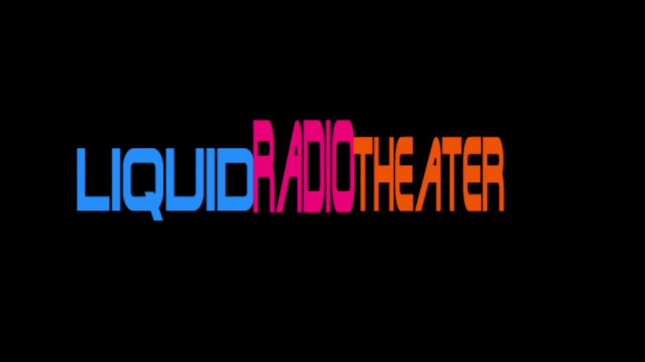 'LiquidRadioTheater' (Channel trailer)