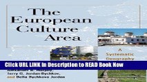 Download Free The European Culture Area: A Systematic Geography (Changing Regions in a Global